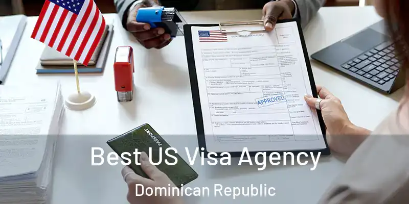  Best US Visa Agency Dominican Republic
